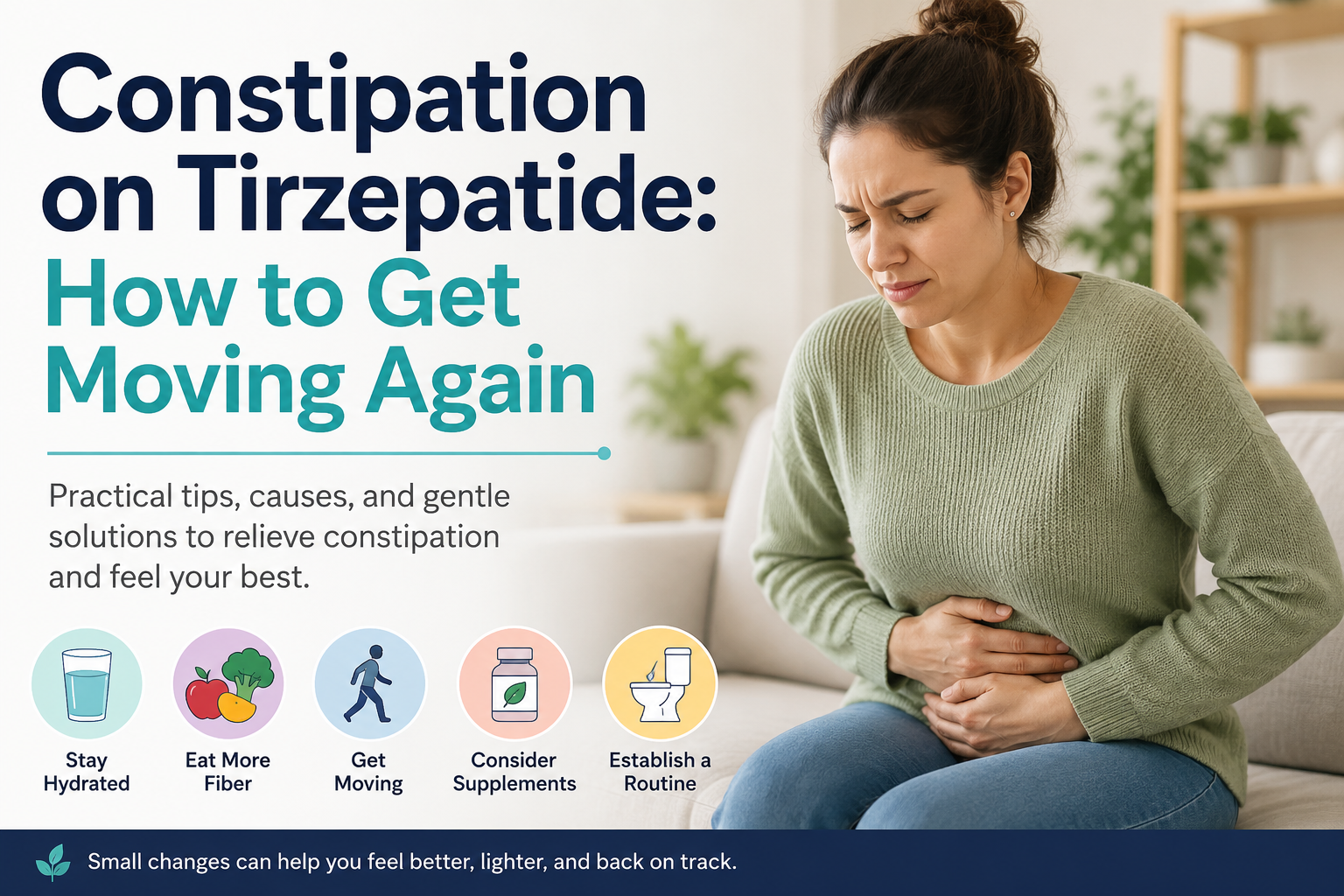 Constipation on Tirzepatide: How to Get Moving Again